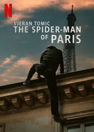 Vjeran Tomic The Spider-Man of Paris (2023) เวรัน โทมิช สไปเดอร์แมน แห่งปารีส